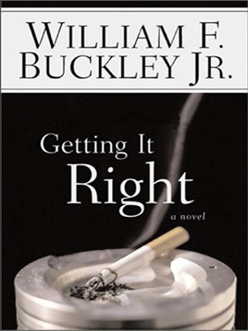 Title details for Getting It Right by William F. Buckley - Wait list
